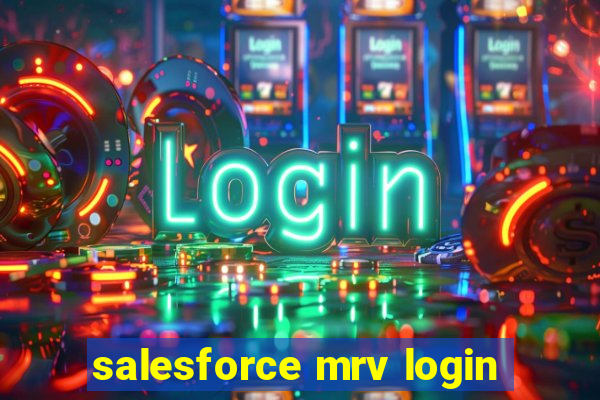 salesforce mrv login